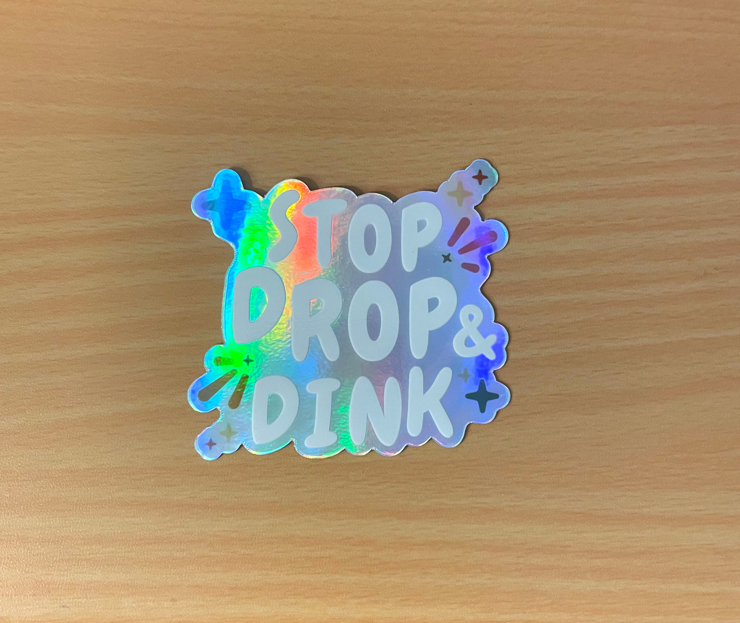 Stop, Drop & Dink Holographic Die-cut Pickleball Sticker | Punny Pickleball Stickers | Best Pickleball Gifts