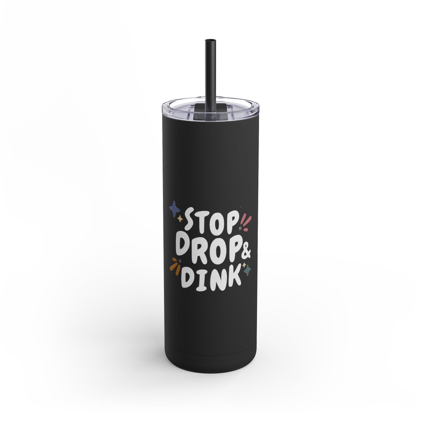 Stop, Drop and Dink Skinny Matte Tumbler | Pickleball Water Bottle (20oz)