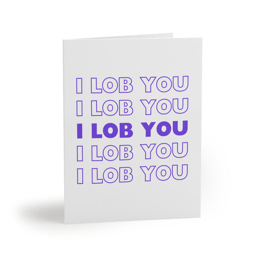 I Lob You Forever and Always Pickleball Greeting Card