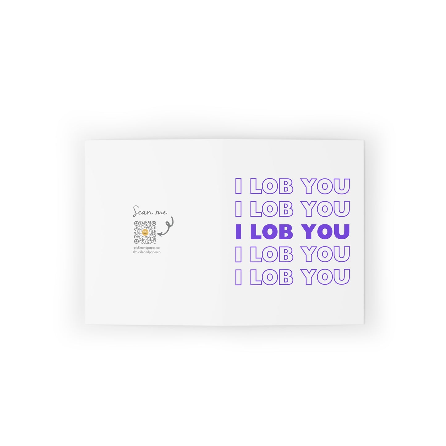 I Lob You Forever and Always Pickleball Greeting Card