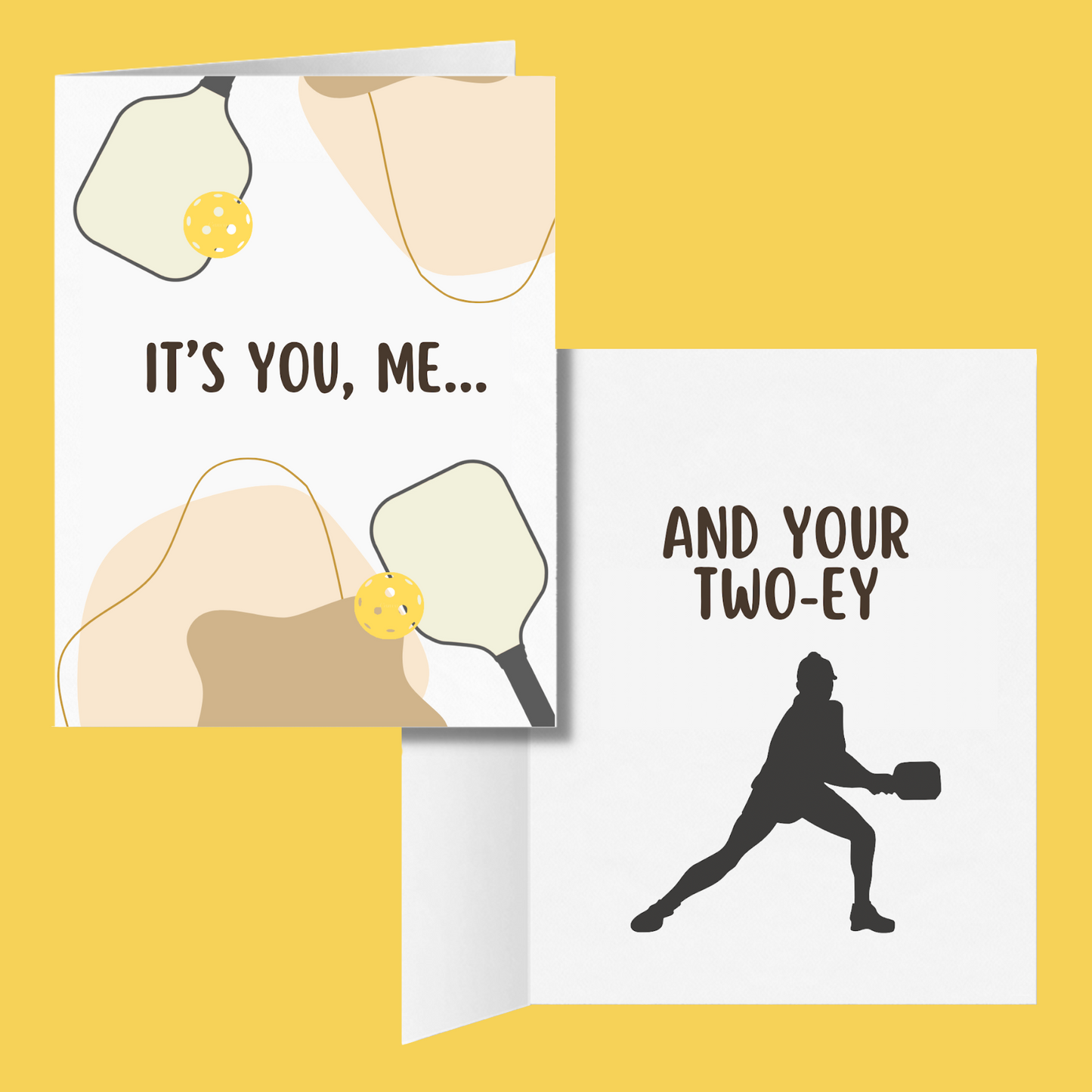 It's You, Me and Your Two-ey Pickleball Greeting Card