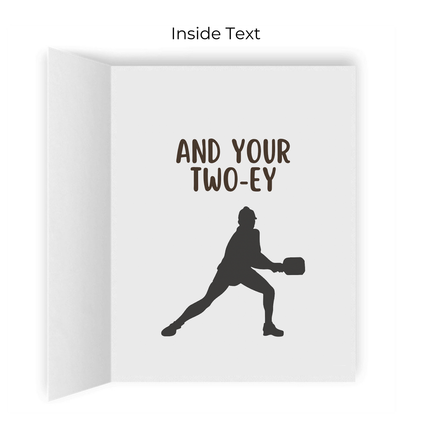 It's You, Me and Your Two-ey Pickleball Greeting Card