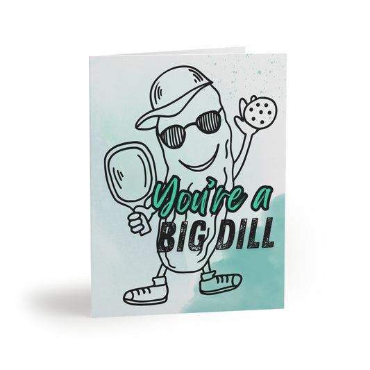 You're a Big Dill Pickleball Greeting Card