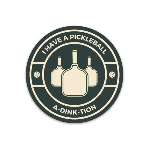 I Have an Adinktion Punny Pickleball Sticker