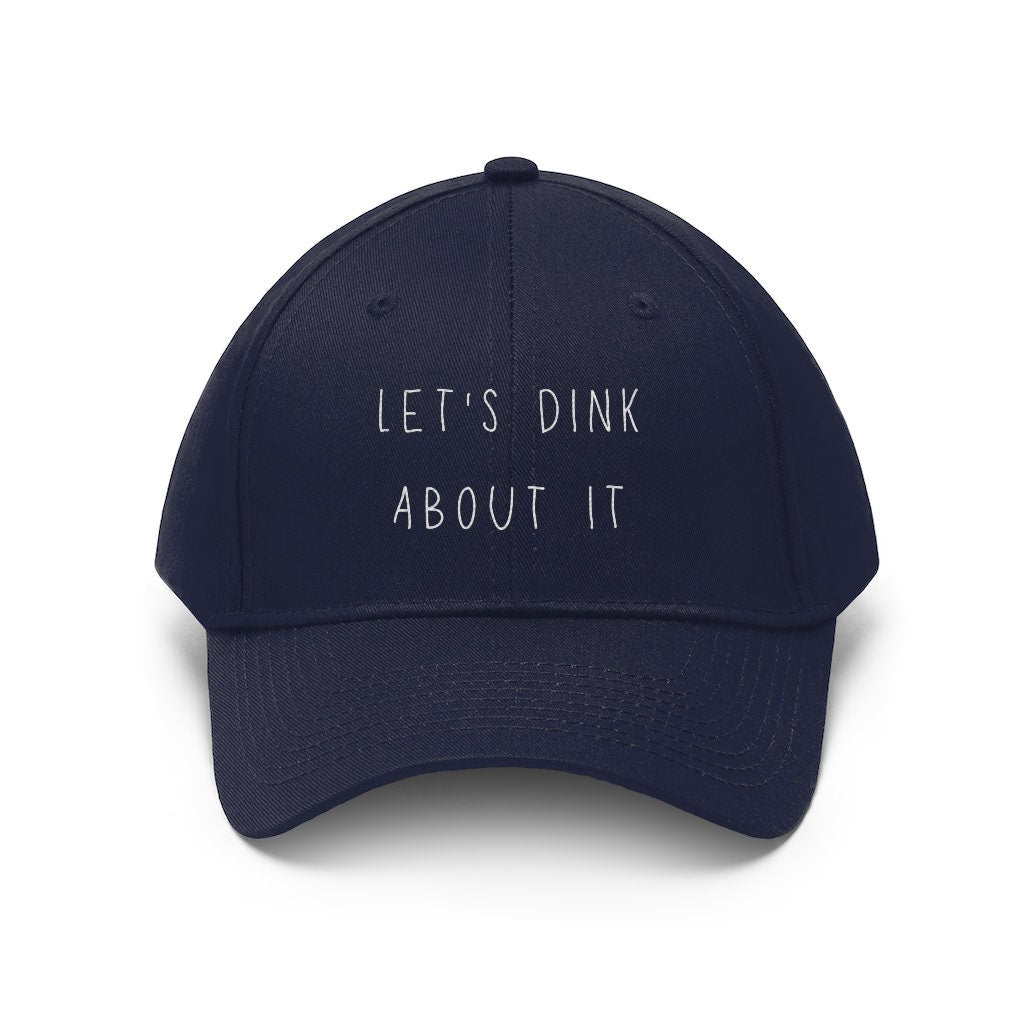 Let's Dink About It Pickleball Hat | Funny Pickleball Hats | Punny Pickleball Cap | Best Pickleball Gifts