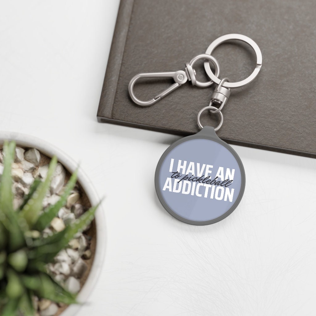 I Have an Addiction to Pickleball Keychain | Funny Pickleball Gifts | Round Keyring Tag for Keys | Pickleball Accessories