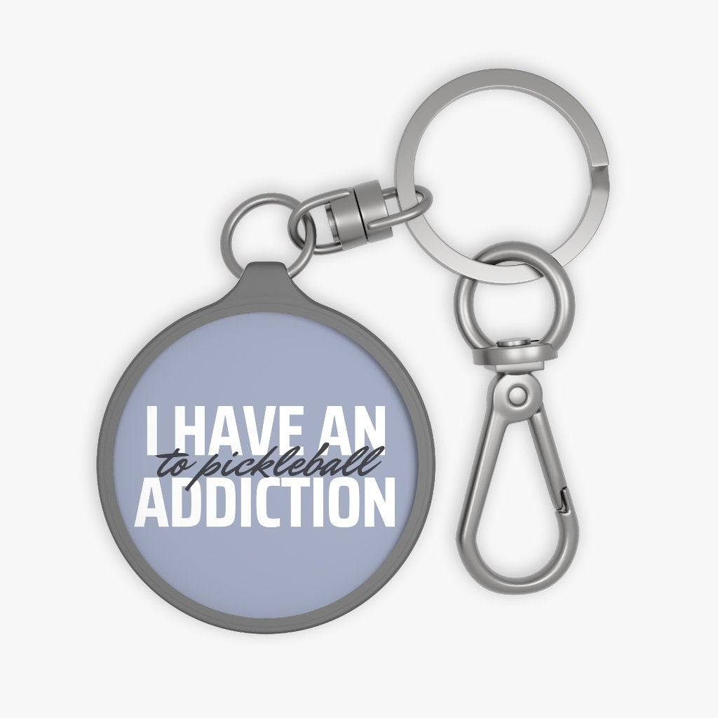 I Have an Addiction to Pickleball Keychain | Funny Pickleball Gifts | Round Keyring Tag for Keys | Pickleball Accessories