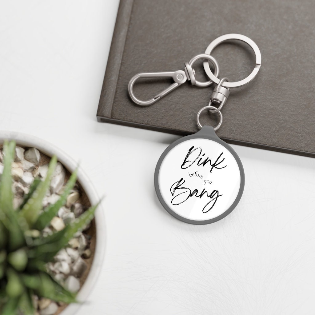 Dink Before You Bang Pickleball Keychain | Cute Punny Pickleball Gifts | Gray Round Keyring Tag for Keys | Pickleball Accessories
