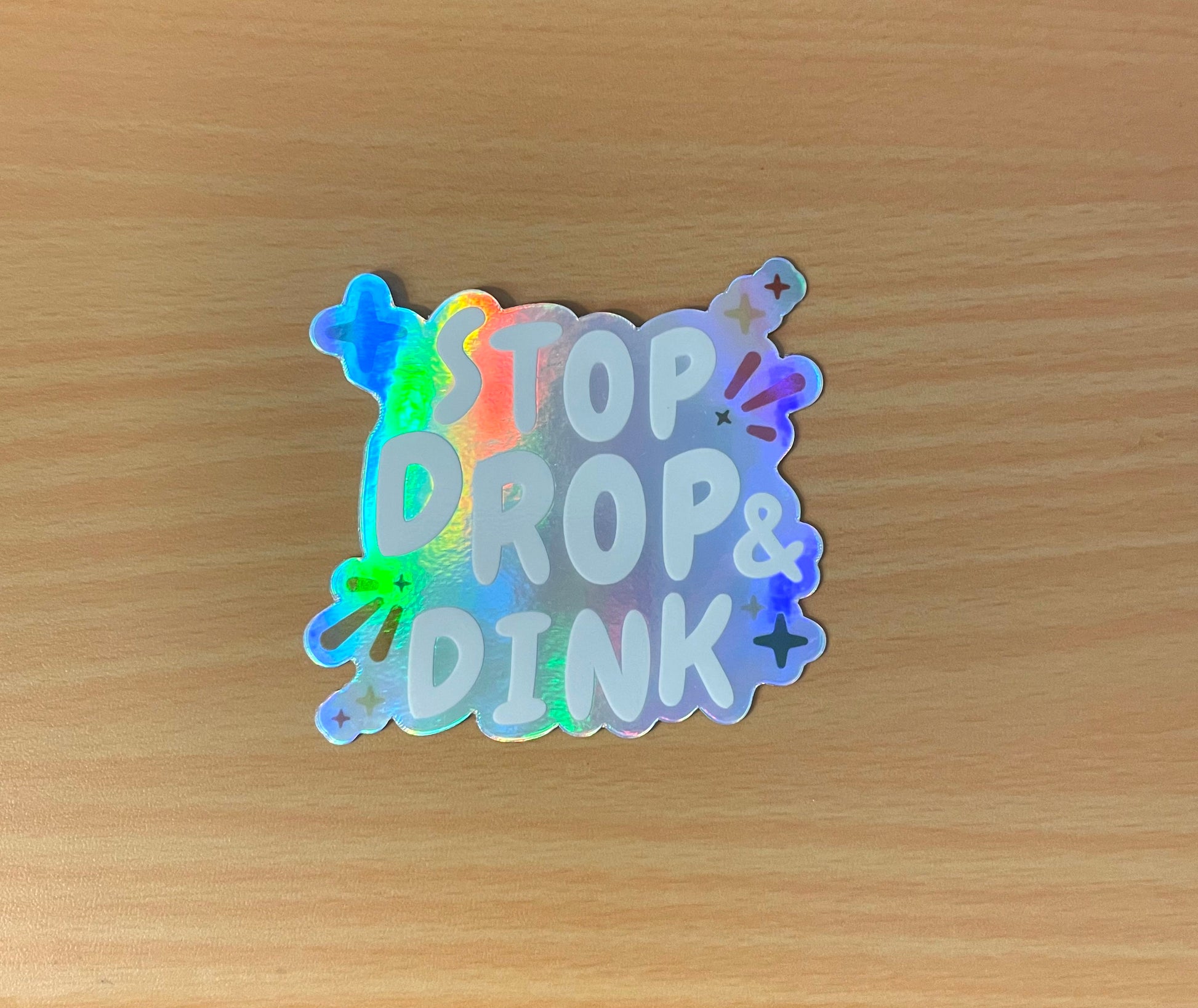 Stop, Drop & Dink Holographic Die-cut Pickleball Sticker | Punny Pickleball Stickers | Best Pickleball Gifts