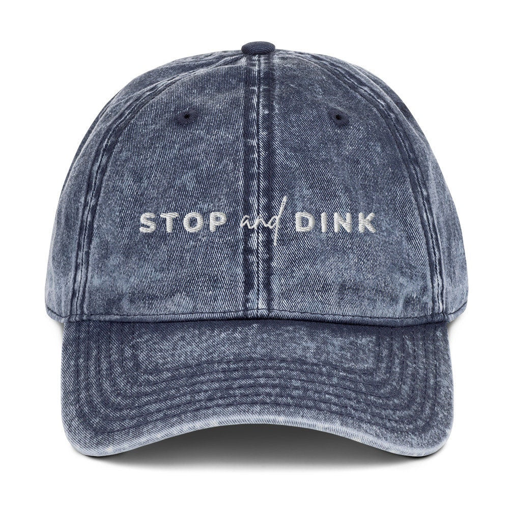 Stop and Dink Pickleball Hat | Vintage Cotton Twill Cap | Punny Unisex Pickle ball Hats | Modern Pickleball Apparel | Best Pickleball Gifts