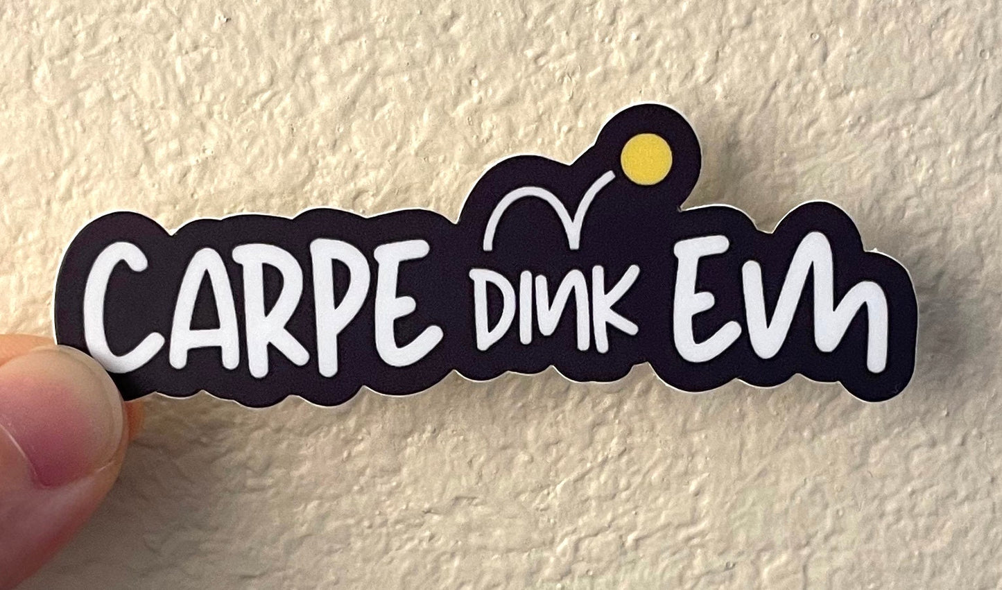 Carpe Dink-Em Die-cut Pickleball Sticker | Punny Vinyl Pickleball Stickers | Waterproof Adhesive Pickleball Sticker | Best Pickleball Gifts