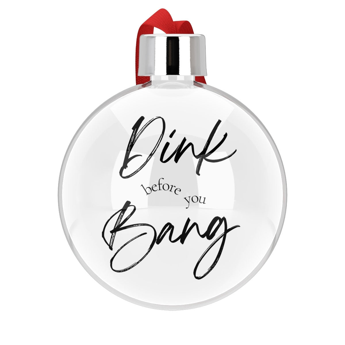 Dink Before You Bang Pickleball Ornament for Christmas | Pickle Ball Holiday Gifts | Christmas Baubles | Xmas Decorations for Pickleball