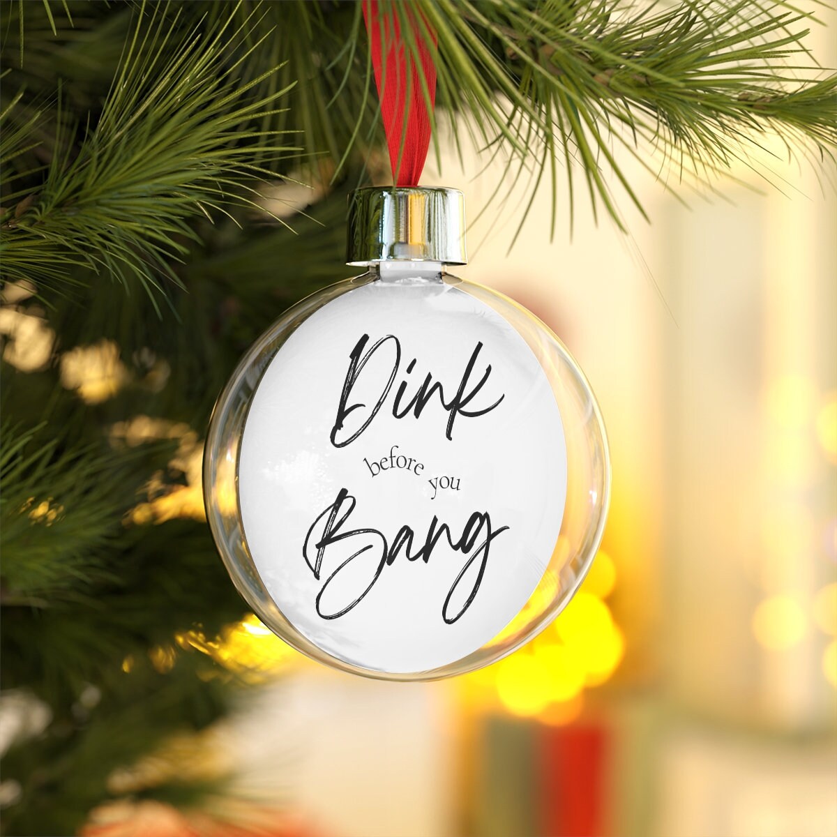 Dink Before You Bang Pickleball Ornament for Christmas | Pickle Ball Holiday Gifts | Christmas Baubles | Xmas Decorations for Pickleball
