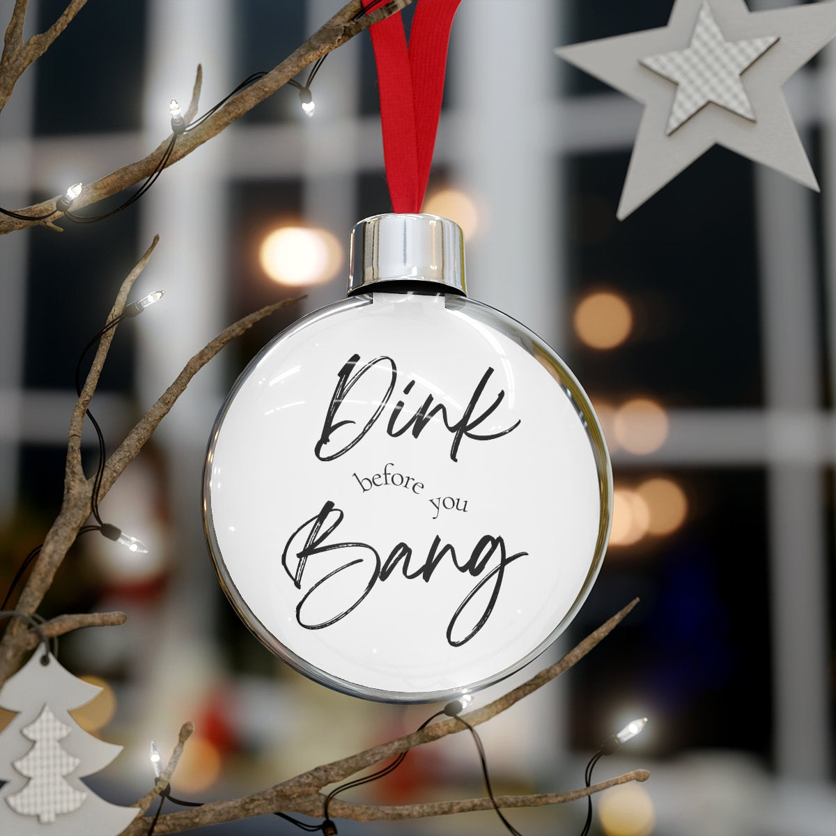 Dink Before You Bang Pickleball Ornament for Christmas | Pickle Ball Holiday Gifts | Christmas Baubles | Xmas Decorations for Pickleball