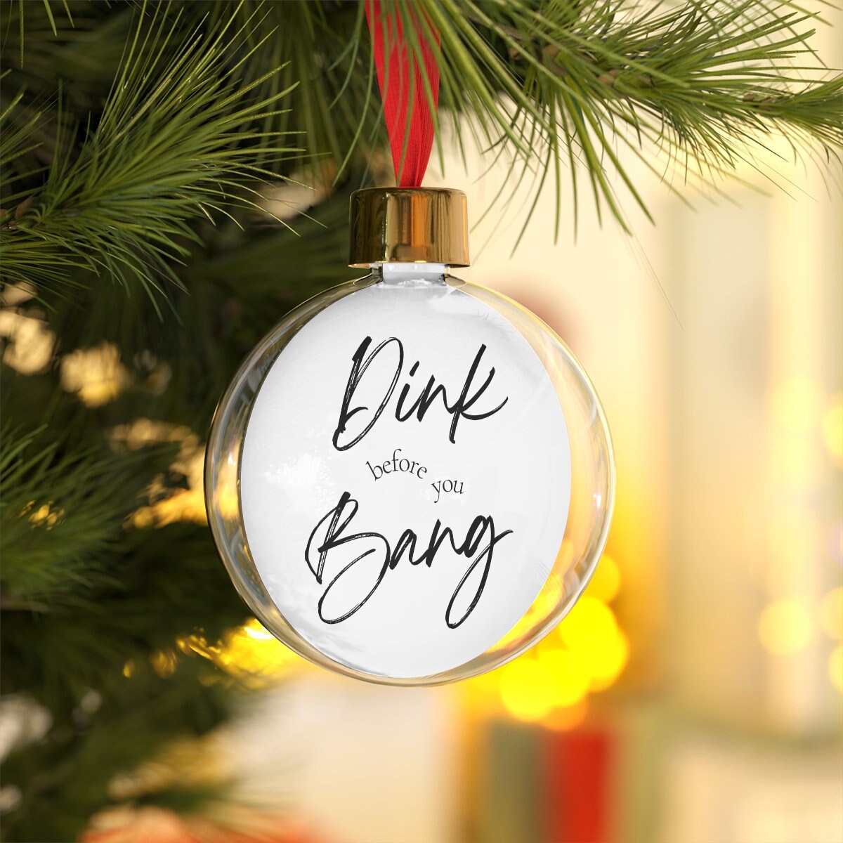 Dink Before You Bang Pickleball Ornament for Christmas | Pickle Ball Holiday Gifts | Christmas Baubles | Xmas Decorations for Pickleball