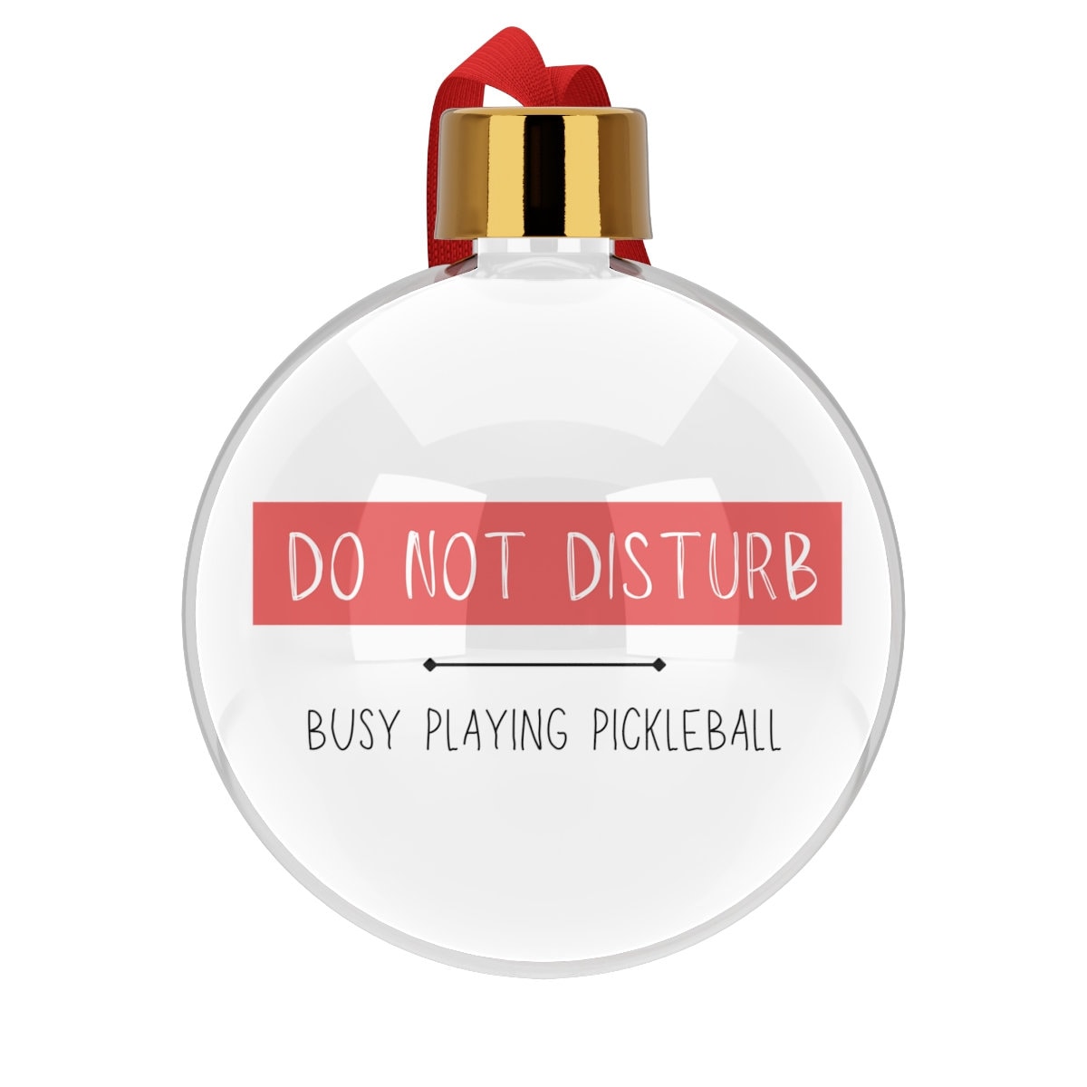 Do Not Disturb Busy Playing Pickleball Ornament for Christmas | Pickle Ball Holiday Gifts | Christmas Baubles | Xmas Decorations for Pickle