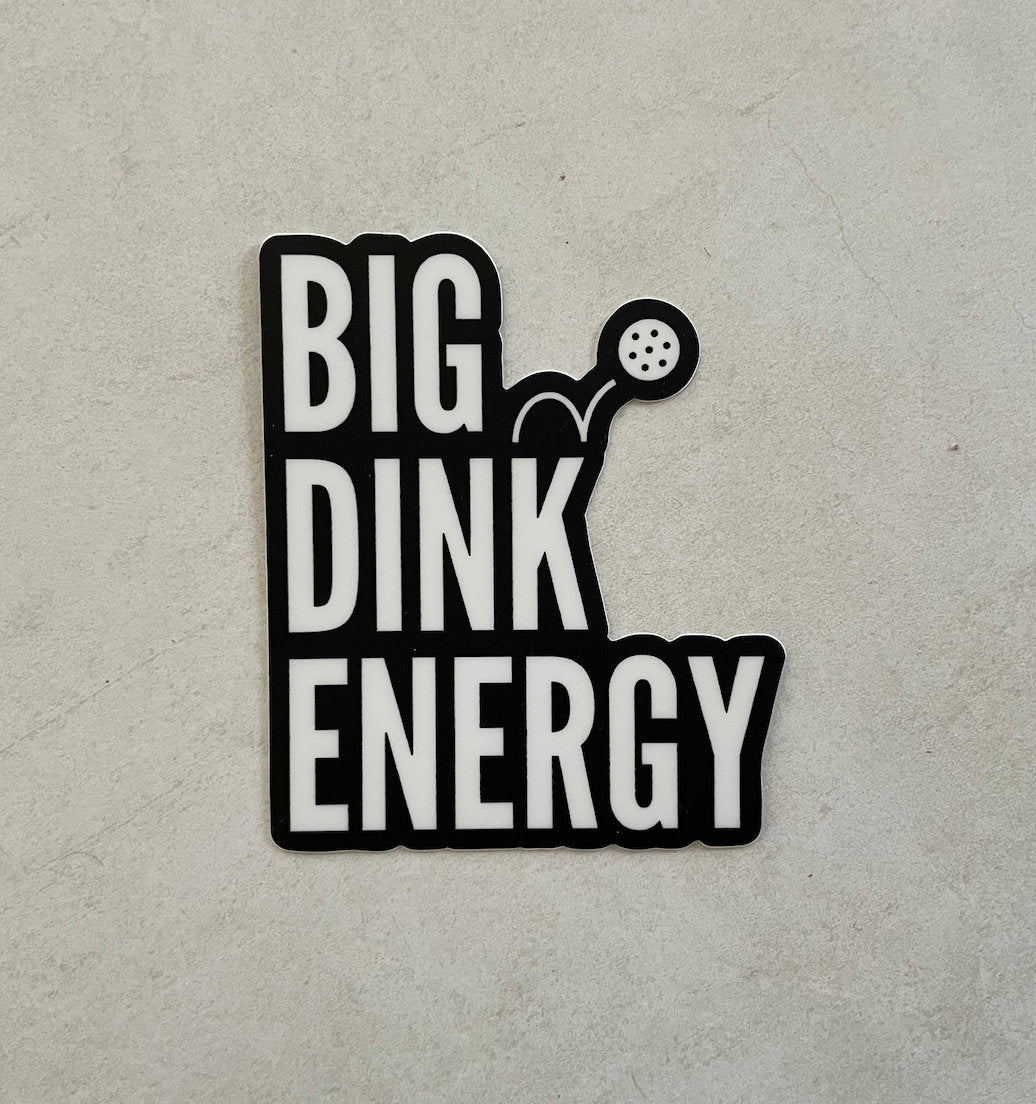Big Dink Energy Die-cut Pickleball Pun Sticker | Punny Vinyl Sticker | Waterproof Adhesive Pickle ball Sticker | Best Funny Pickleball Gifts