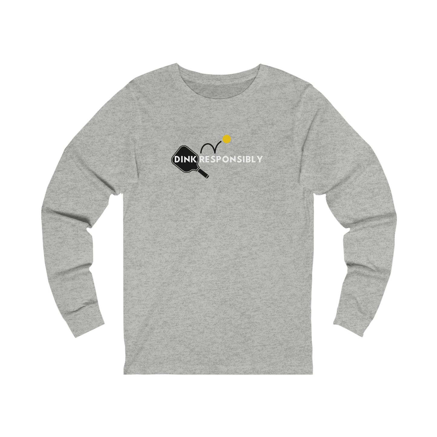 Dink Responsibly Unisex Jersey Long Sleeve Tee | Women's Pickleball Long Sleeve Shirt | Pickleball Clothing | Pickleball Athletic Wear