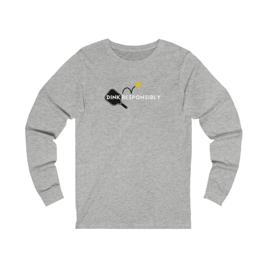 Dink Responsibly Unisex Jersey Long Sleeve Tee | Women's Pickleball Long Sleeve Shirt | Pickleball Clothing | Pickleball Athletic Wear