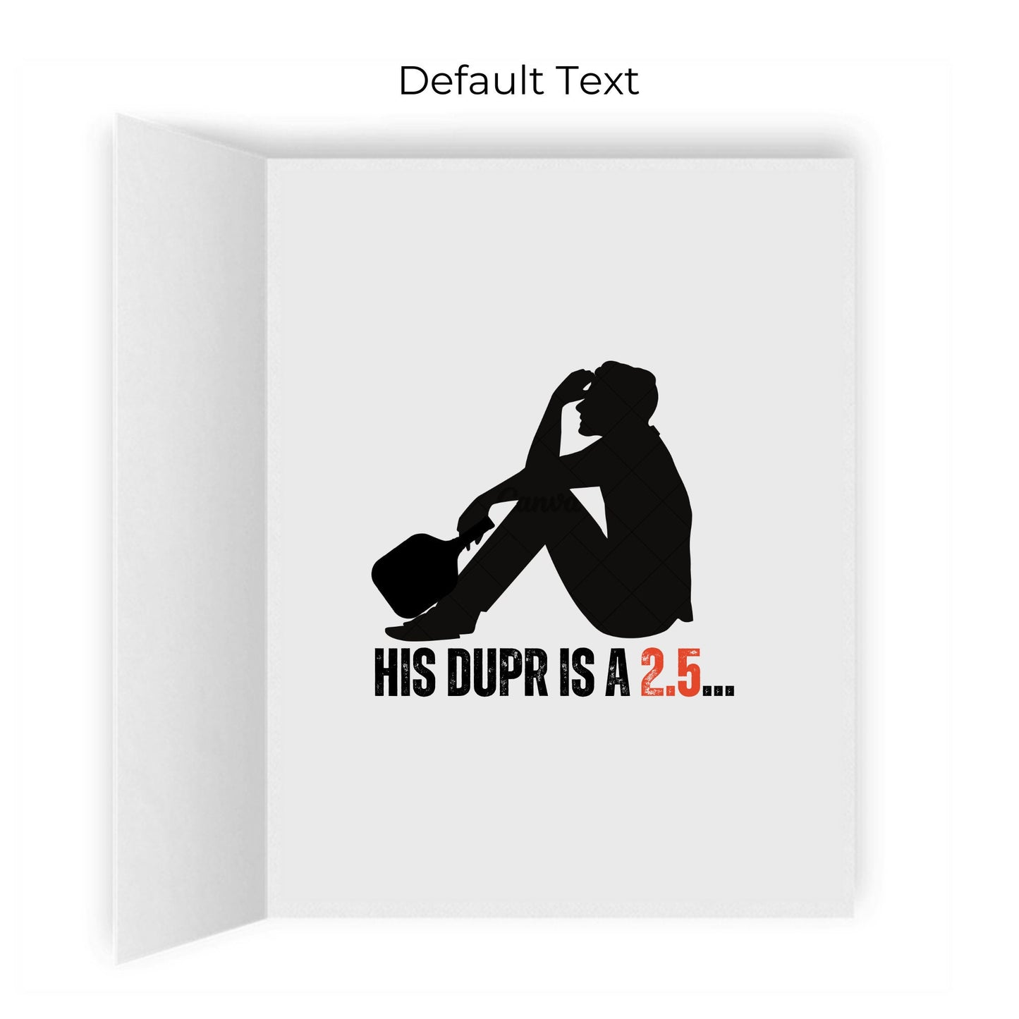 He's a 10 but His DUPR is a 2.5 Pickleball Greeting Card