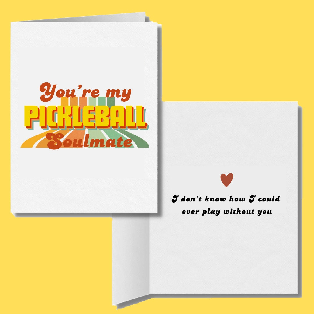 You're My Pickleball Soulmate Greeting Card