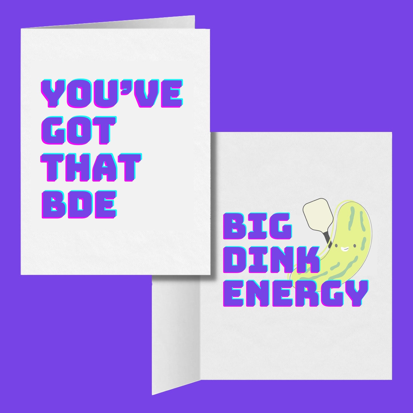 You've Got That BDE (Big Dink Energy) Pickleball Greeting Card