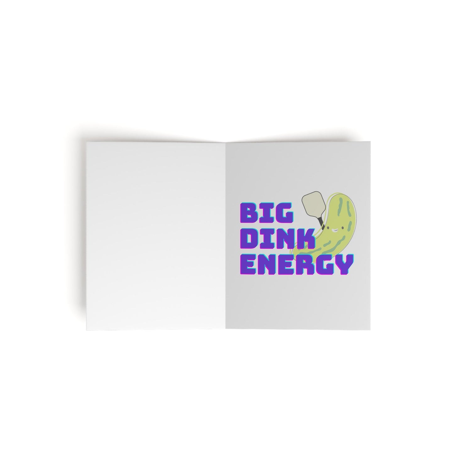 You've Got That BDE (Big Dink Energy) Pickleball Greeting Card