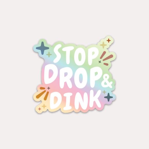 Stop, Drop & Dink Holographic Pickleball Sticker